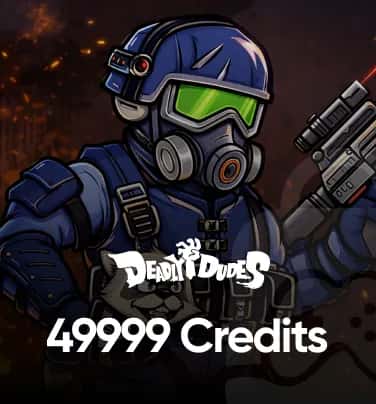 Deadly Dudes 49999 Credits