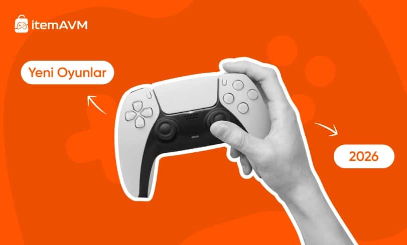2026 Yeni Çıkacak Oyunlar