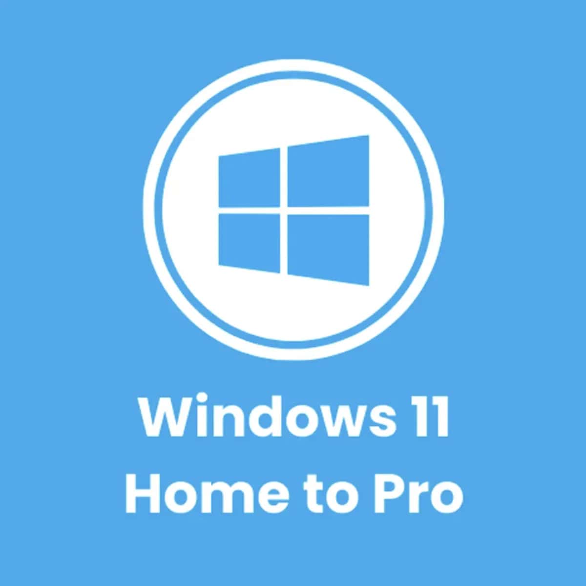 Windows 10/11 Home to Pro Home to Pro