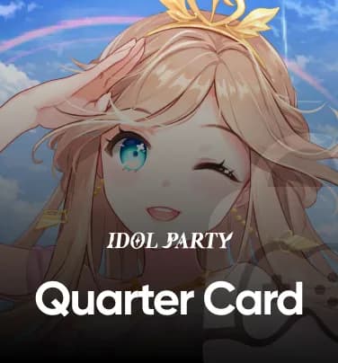 Idol Party Quarter Card