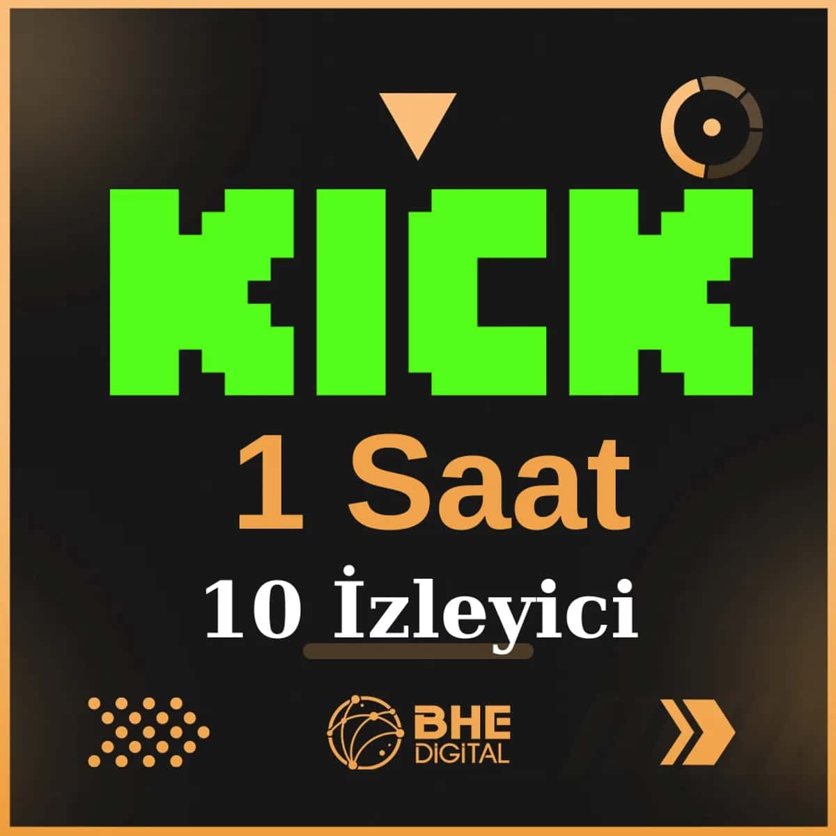 Kick Kaliteli 1 Saat 10 İzleyici 