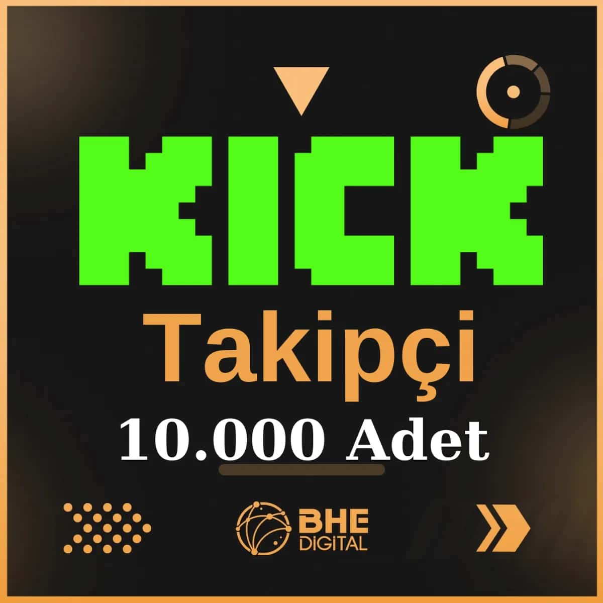 Kick Kaliteli 10.000 Adet Takipçi