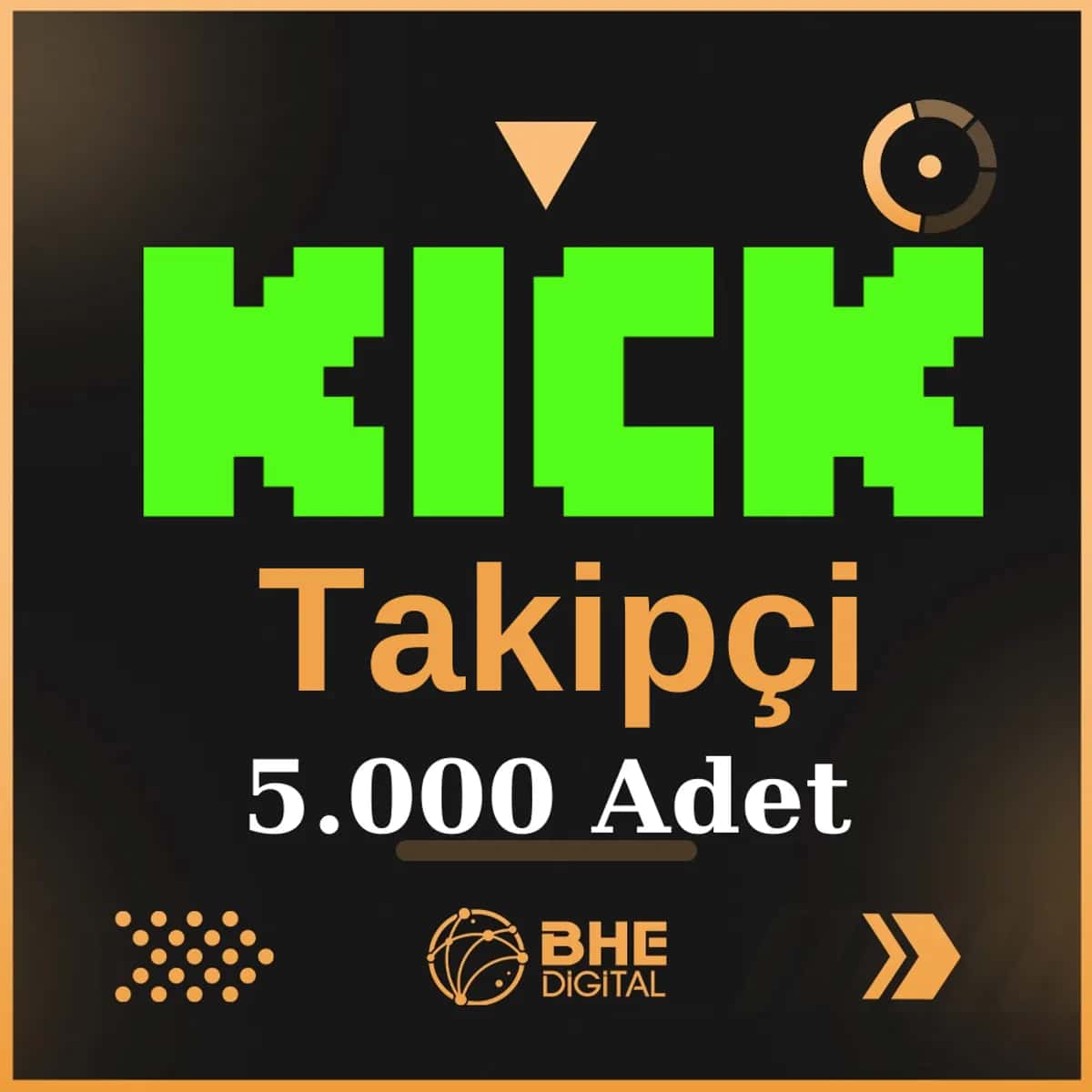 Kick Kaliteli 5.000 Adet Takipçi